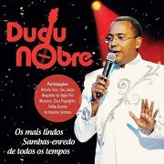 Dudu Nobre - Os Mais Lindos Sambas Enredo de Todos os Tempos (2014)