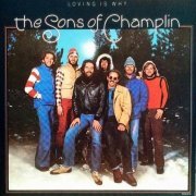 The Sons Of Champlin - Loving Is Why (1977)