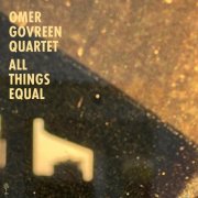 Omer Govreen Quartet - All Things Equal (2025) Hi Res
