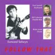 Esmond Selwyn, Paul Sawtell, Bill Coleman and Robin Jone - Follow That (2000)