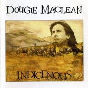 Dougie MacLean - Indigenous (1991)