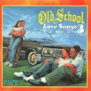 VA - Old School Love Songs (Volume 3) (1995)