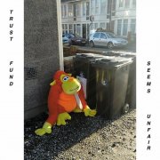 Trust Fund - Seems Unfair (2015)