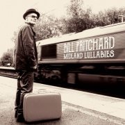 Bill Pritchard - Midland Lullabies (2019)