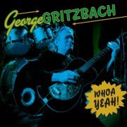 George Gritzbach - Whoa Yeah! (2013)