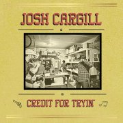 Josh Cargill - Credit For Tryin' (2024) [Hi-Res]