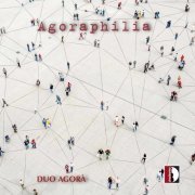 Duo Agorà - Agoraphilia (2021)