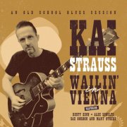 Kai Strauss - Wailin' In Vienna (2024) [Hi-Res]