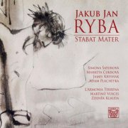 L'Armonia Terrena, Zdenek Klauda - Jakub Jan Ryba: Stabat Mater (2016)