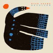 Ryan Adams - Devolver (2022) [Hi-Res]