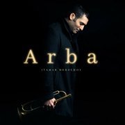 Itamar Borochov feat. Rob Clearfield, Rick Rosato, Jay Sawyer - Arba (2023) [Hi-Res]