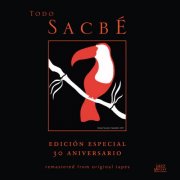 Sacbé - Sacbe (Complete) (2007)