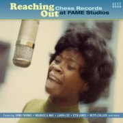 VA - Reaching Out Chess Records At FAME Studios (2015)