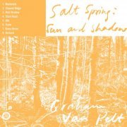 Graham Van Pelt - Salt Spring: Sun And Shadow (2021) [Hi-Res]