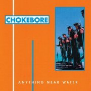 Chokebore - Anything Near Water (1995) CD-Rip