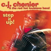 C.J. Chenier - Step It Up! (2001)