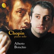 Alberto Boischio - Alberto Boischio Plays Chopin Piano Solo (2011)