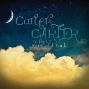 Carter & Carter - To the Moon and Back (2013)