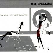 De-Phazz - Death By Chocolate (2001)