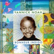 Yannick Noah - Bonheur indigo (2019) Hi Res