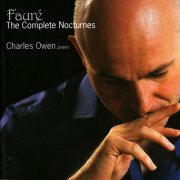 Charles Owen - Fauré: The Complete Nocturnes (2008)