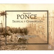 Edison Quintana - M Ponce: Tropical y Cosmopolita (1999)