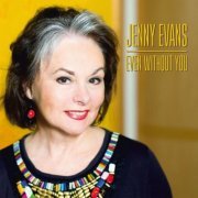 Jenny Evans - Even Without You (2020)