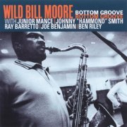 Wild Bill Moore - Bottom Groove (2002) FLAC