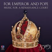 The Song Company, Roland Peelman - For Emperor and Pope: Music for a Renaissance Court (2014)