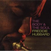 Freddie Hubbard - The Body And The Soul (1963)