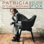 Patricia O'Callaghan - Slow Fox (1999)