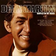 Dean Martin - Gentle On My Mind (1968/2018)