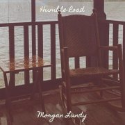Morgan Lundy - Humble Road (2025) [Hi-Res]