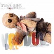 Gaetano Letizia, The Underworld Blues Band - Voodoo Doll and Other Blues Lessons (2013)