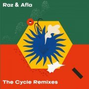 Raz & Afla - The Cycle (Remixes) (2023) [Hi-Res]