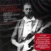 Richard Thompson - Across a Crowded Room: Live at Barrymore's 1985 (2019)