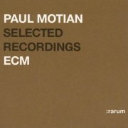 Paul Motian - Selected Recordings (2004)