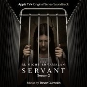 Trevor Gureckis - Servant: Season 2 (Apple TV+ Original Series Soundtrack) (2021) [Hi-Res]