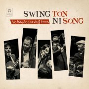 Swing Ton Ni Song - No Hay Dos Swing Tres (2023)