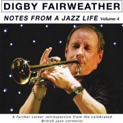 Digby Fairweather - Notes From A Jazz Life Vol. 4 (2024)