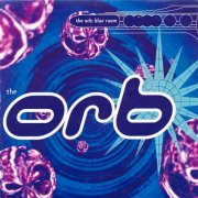 The Orb - Blue Room (1992)