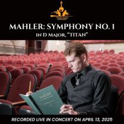 North Texas Symphony Orchestra & John Porter - Mahler: Symphony No. 1 (Live) (2025) Hi-Res
