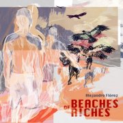 Alejandro Flórez featuring Dan Blake and Satoshi Takeishi - Beaches of Riches (2025) [Hi-Res]