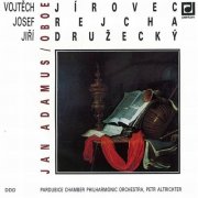 Jan Adamus - Jírovec, Rejcha, Družecký: Oboe Concertos (1990)