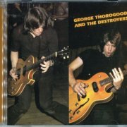 George Thorogood & The Destroyers - George Thorogood & The Destroyers (1977) [2003 SACD + DSD64]