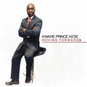 Kwame Prince Kese - Moving Forward (2013)