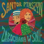 Irena Santor & Jan Ptaszyn Wróblewski - Zakochana w śnie (2025)