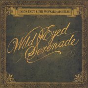 Jason Eady - Wild Eyed Serenade (2007)