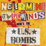 U.S. Bombs - Nevermind the Open Minds (1997)