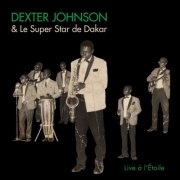 Dexter Johnson - Live à L'Etoile (Live) (2014)